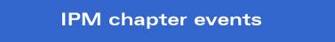 IPM's Chapter Meetings & Workplace Events